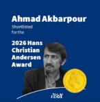 Ahmad Akbarpour shortlisted for the Hans Christian Andersen Award 2026!